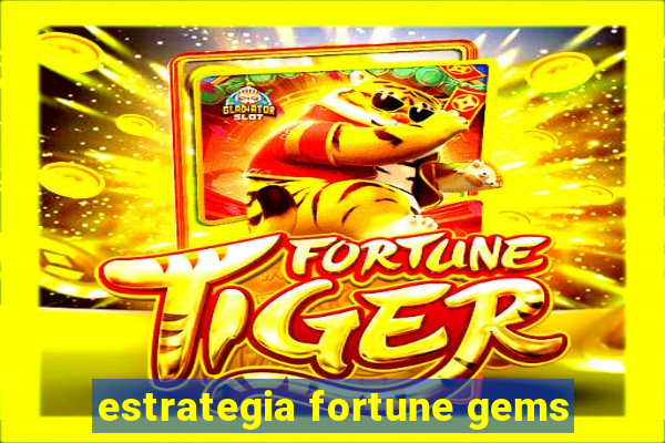 estrategia fortune gems